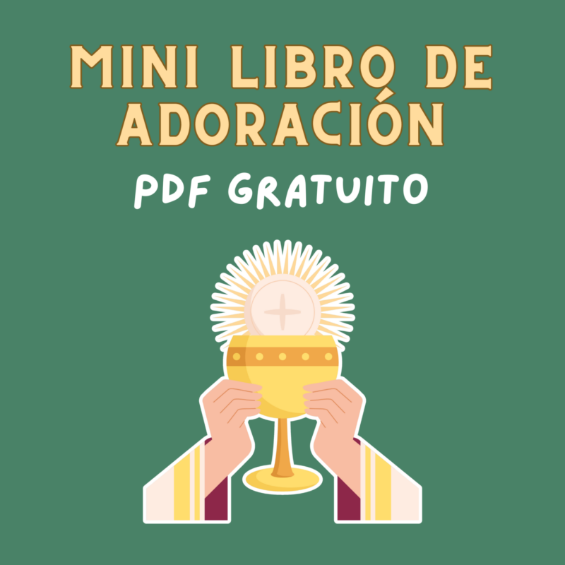 Mini Libro de Adoración Gratuito Oraciones para visitar al Santísimo Sacramento